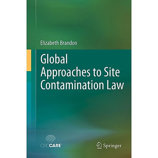 Global Approaches to Site Contamination Law, Elizabeth Brandon