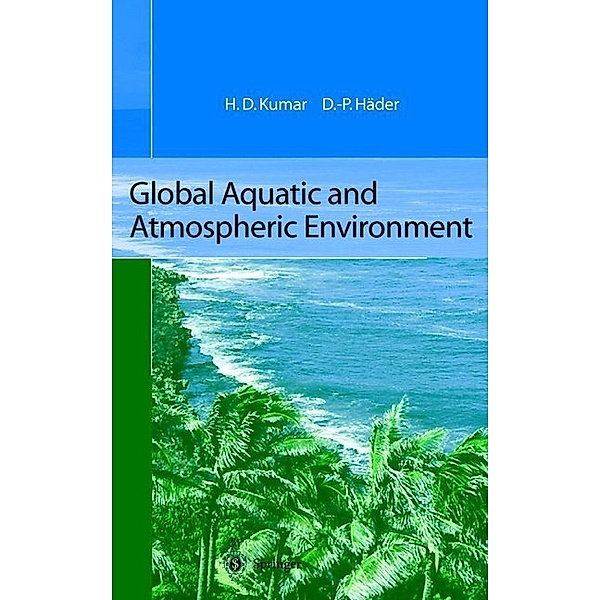 Global Aquatic and Atmospheric Environment, Har D. Kumar, Donat-P. Häder
