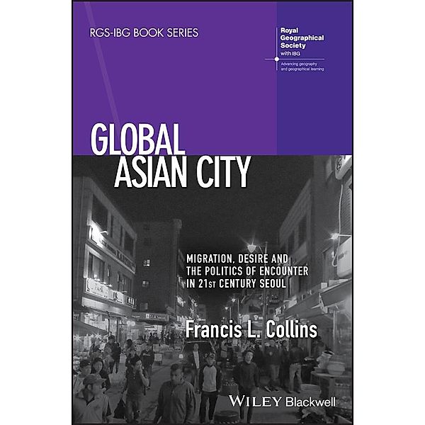 Global Asian City / RGS-IBG Book Series, Francis L. Collins