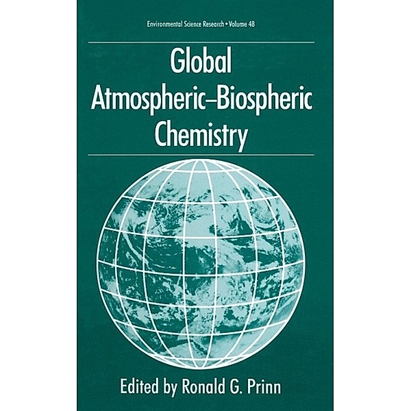 Global Atmospheric-Biospheric Chemistry / Environmental Science Research Bd.48