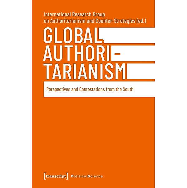 Global Authoritarianism / Edition Politik Bd.132