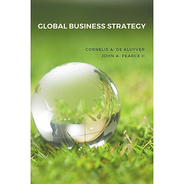 Global Business Strategy, Cornelis A. De Kluyver, John A. Pearce II