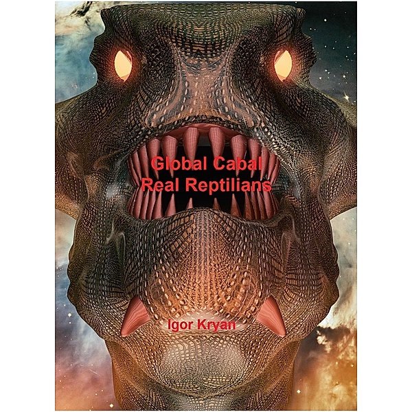 Global Cabal Real Reptilians, Igor Kryan