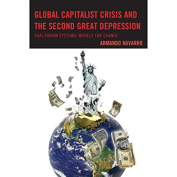 Global Capitalist Crisis and the Second Great Depression, Armando Navarro