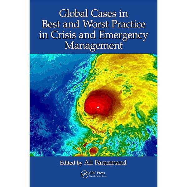 Global Cases in Best and Worst Practice in Crisis and Emergency Management