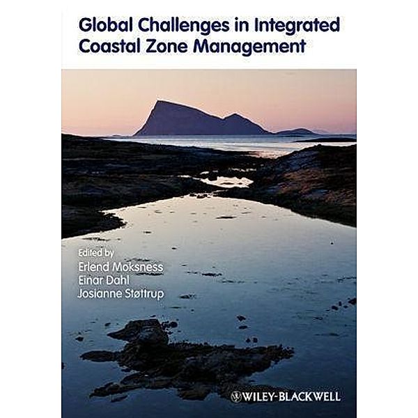 Global Challenges in Integrated Coastal Zone Management, Einar Dahl, Josianne Støttrup