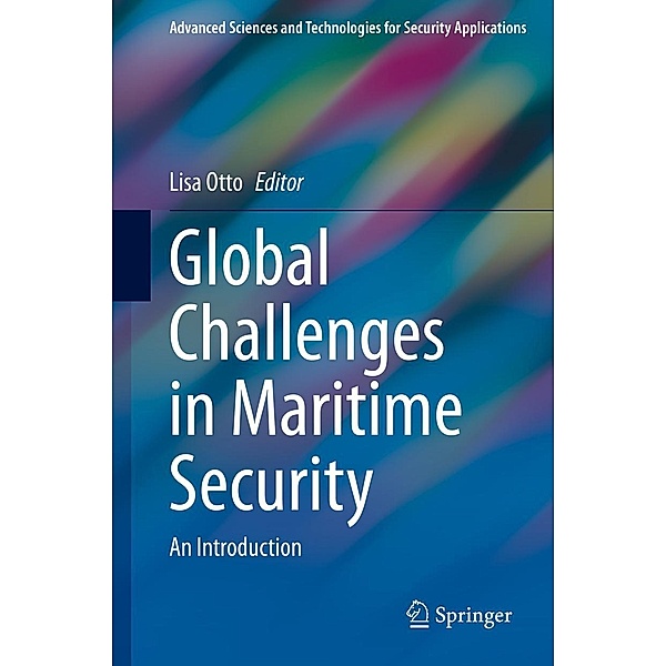 Global Challenges in Maritime Security / Advanced Sciences and Technologies for Security Applications