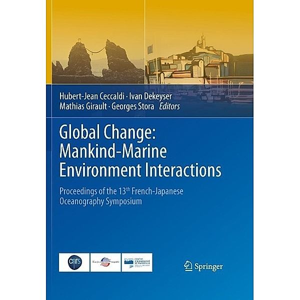 Global Change: Mankind-Marine Environment Interactions, Ivan Dekeyser, Hubert-Jean Ceccaldi, Mathias Girault