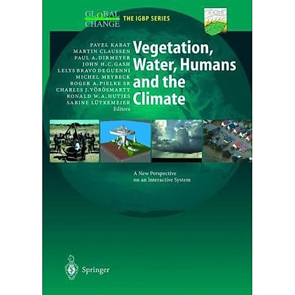 Global Change - The IGBP Series / Vegetation, Water, Humans and the Climate