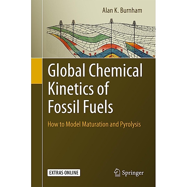 Global Chemical Kinetics of Fossil Fuels, Alan K. Burnham