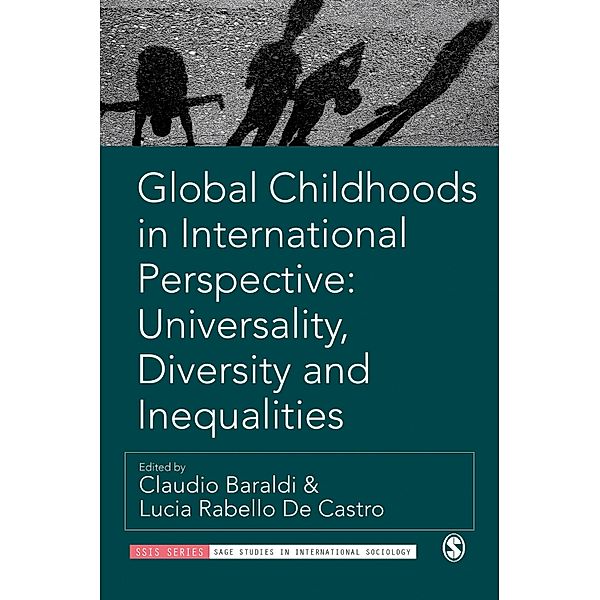 Global Childhoods in International Perspective: Universality, Diversity and Inequalities / SAGE Studies in International Sociology