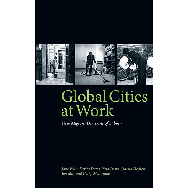 Global Cities At Work, Jane Wills, Kavita Datta, Yara Evans, Joanna Herbert, Jon May, Cathy McIlwaine