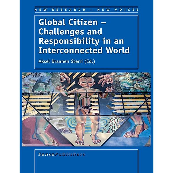 Global Citizen - Challenges and Responsibility in an Interconnected World / New Research - New Voices