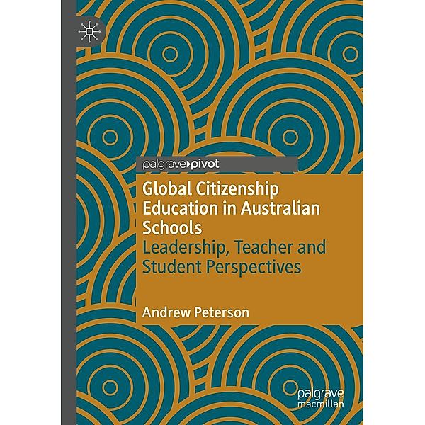 Global Citizenship Education in Australian Schools / Psychology and Our Planet, Andrew Peterson