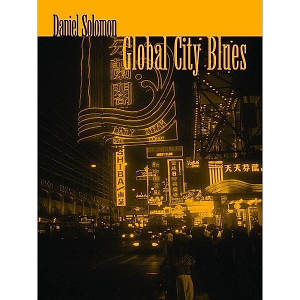 Global City Blues, Daniel Solomon