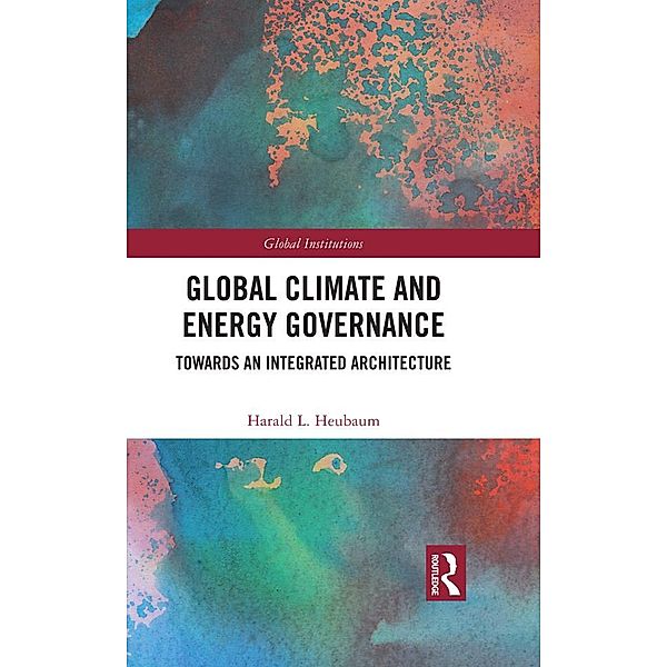 Global Climate and Energy Governance, Harald L. Heubaum