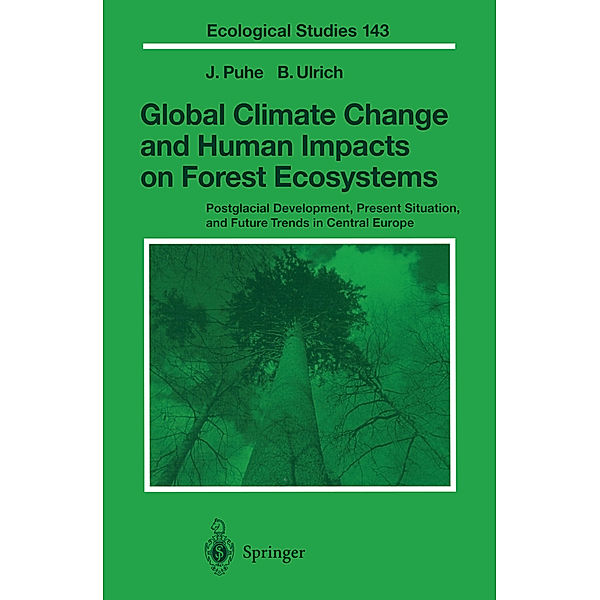 Global Climate Change and Human Impacts on Forest Ecosystems, J. Puhe, B. Ulrich