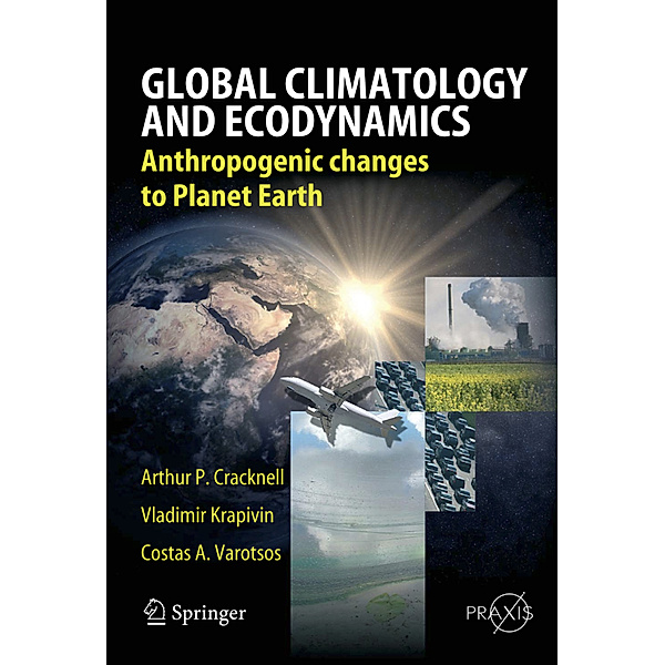 Global Climatology and Ecodynamics, Arthur P. Cracknell, Vladimir F. Krapivin, Costas A. Varotsos