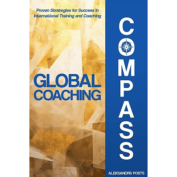 Global Coaching Compass, Aleksandrs Posts