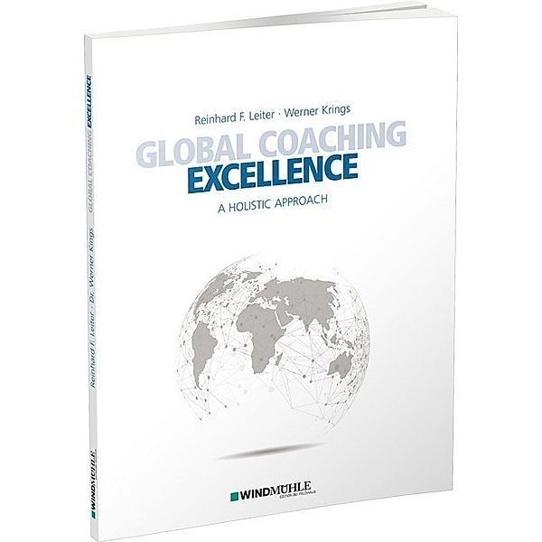 Global Coaching Excellence, Reinhard F. Leiter, Werner J. Krings