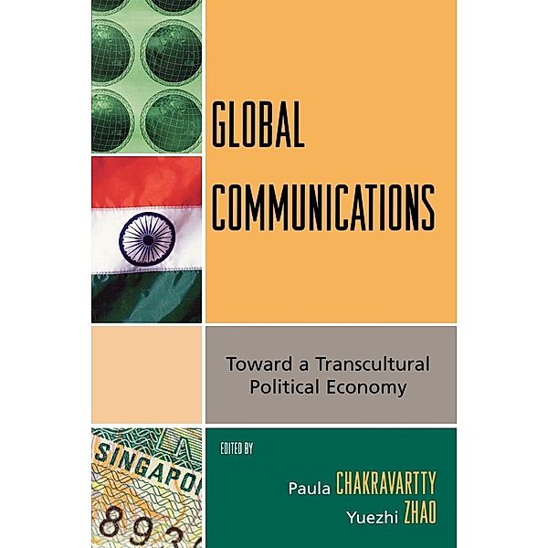 Global Communications / Critical Media Studies: Institutions, Politics, and Culture