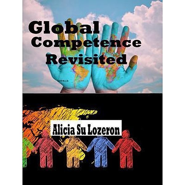 Global Competence Revisited, Alicia Su Lozeron