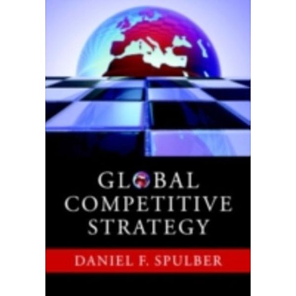 Global Competitive Strategy, Daniel F. Spulber