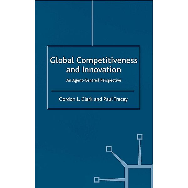 Global Competitiveness and Innovation, G. Clark, P. Tracey
