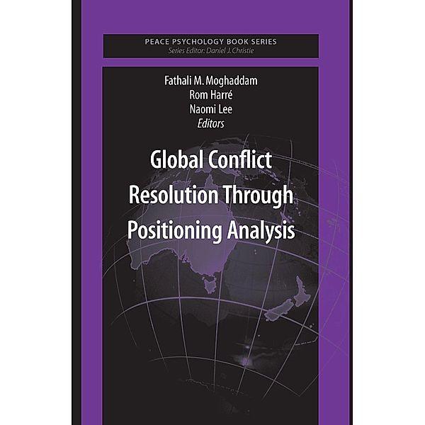 Global Conflict Resolution Through Positioning Analysis / Peace Psychology Book Series