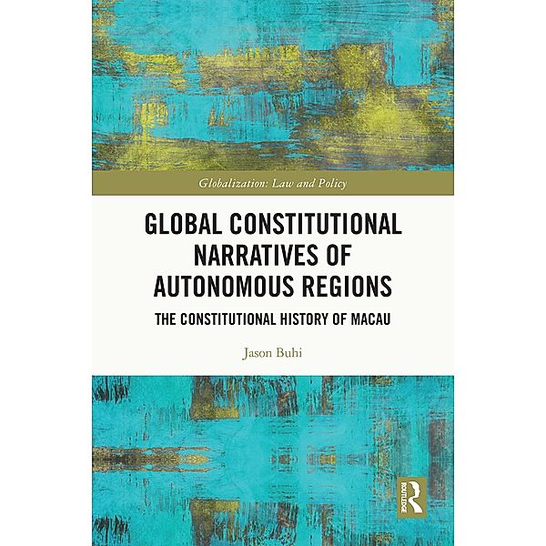 Global Constitutional Narratives of Autonomous Regions, Jason Buhi