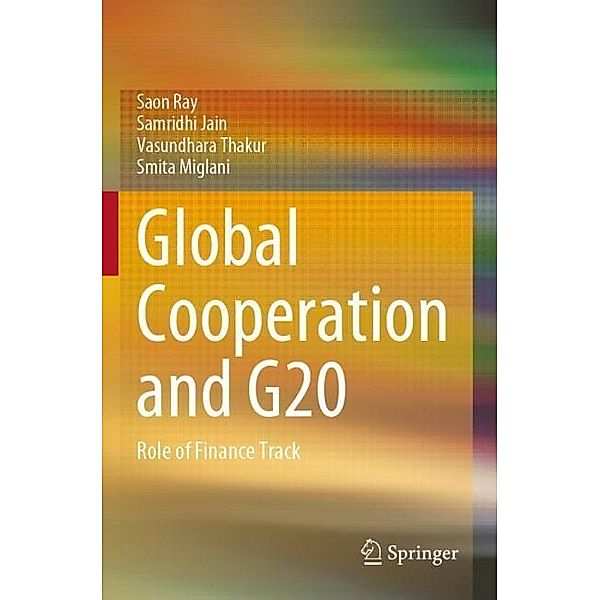 Global Cooperation and G20, Saon Ray, Samridhi Jain, Vasundhara Thakur, Smita Miglani