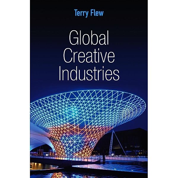 Global Creative Industries, Terry Flew