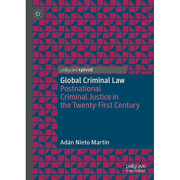 Global Criminal Law, Adán Nieto Martín