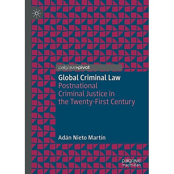 Global Criminal Law / Progress in Mathematics, Adán Nieto Martín