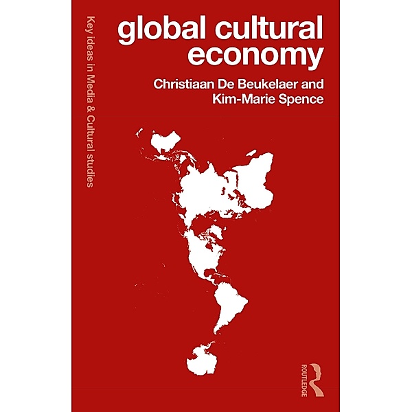 Global Cultural Economy, Christiaan De Beukelaer, Kim-Marie Spence
