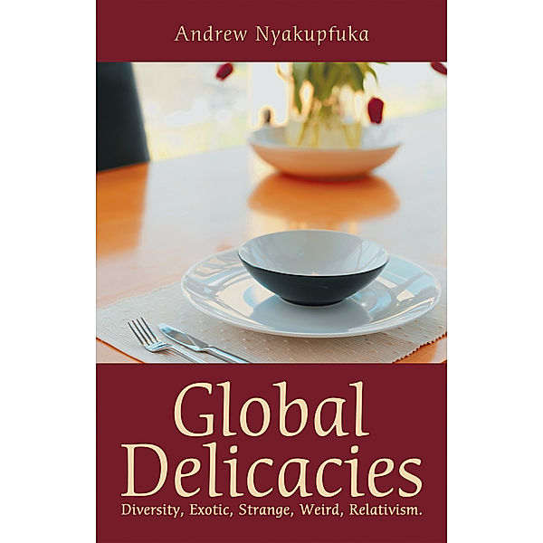 Global Delicacies, Andrew Nyakupfuka