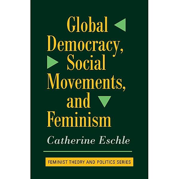 Global Democracy, Social Movements, And Feminism, Catherine Eschle