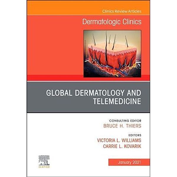 Global Dermatology and Telemedicine, An Issue of Dermatologic Clinics