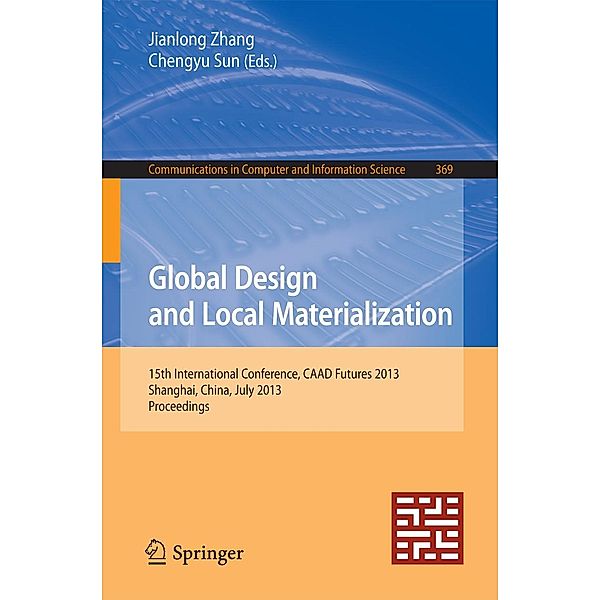 Global Design and Local Materialization / Communications in Computer and Information Science Bd.369