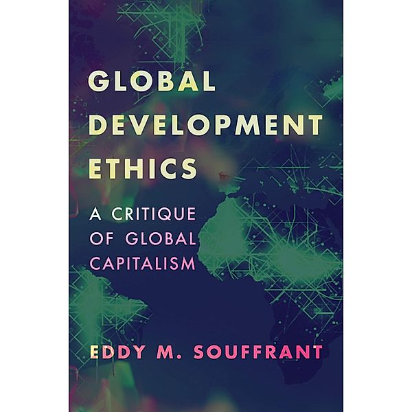 Global Development Ethics, Eddy M. Souffrant