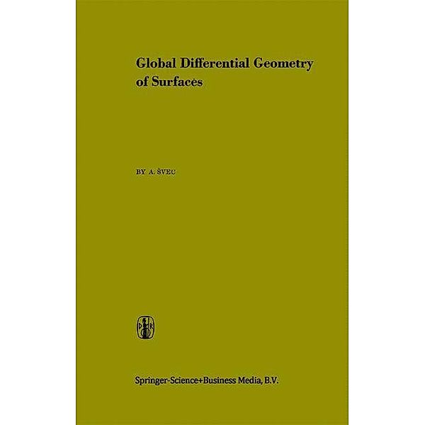 Global Differential Geometry of Surfaces, A. Svec