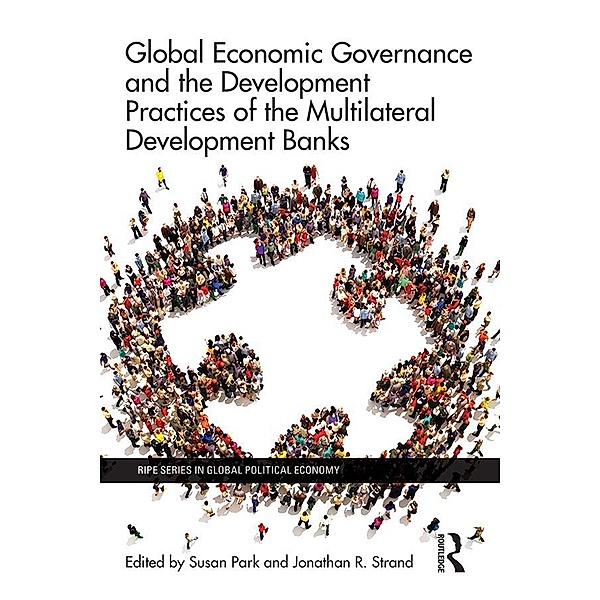 Global Economic Governance and the Development Practices of the Multilateral Development Banks
