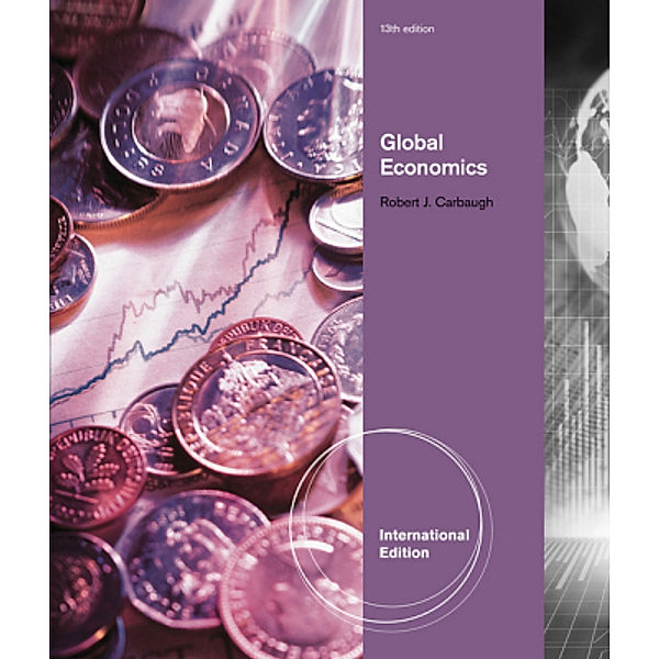 Global Economics, International Edition, Robert J. Carbaugh