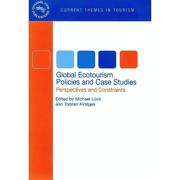 Global Ecotourism Policies and Case Studies / Current Themes In Tourism Bd.1