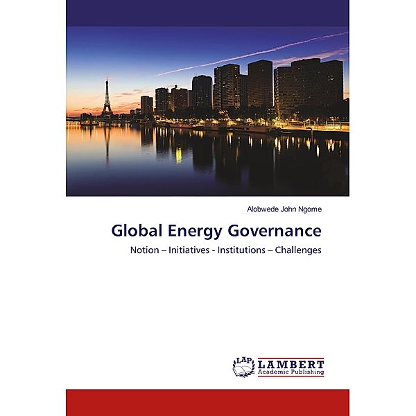 Global Energy Governance, Alobwede John Ngome