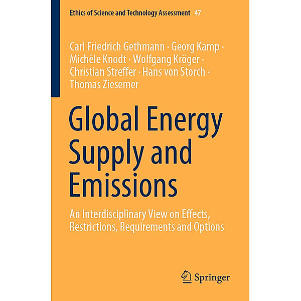 Global Energy Supply and Emissions, Carl Friedrich Gethmann, Georg Kamp, Michèle Knodt, Wolfgang Kröger, Christian Streffer, Hans von Storch, Thomas Ziesemer