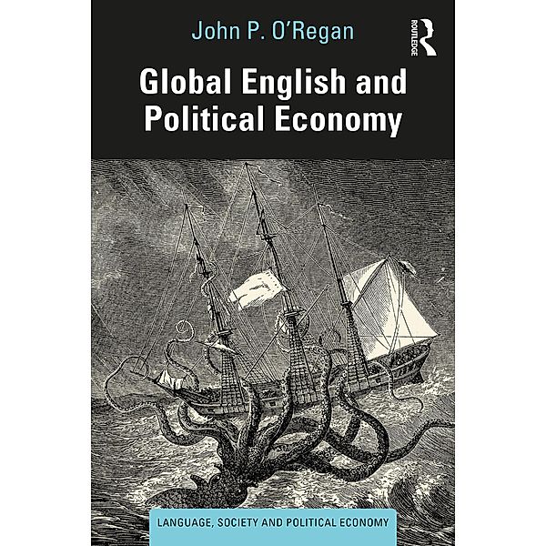 Global English and Political Economy, John P. O'Regan