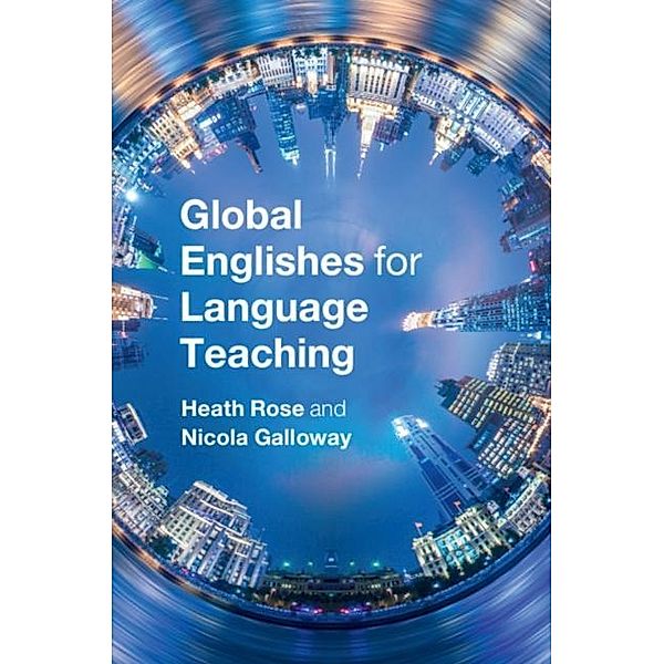 Global Englishes for Language Teaching, Heath Rose