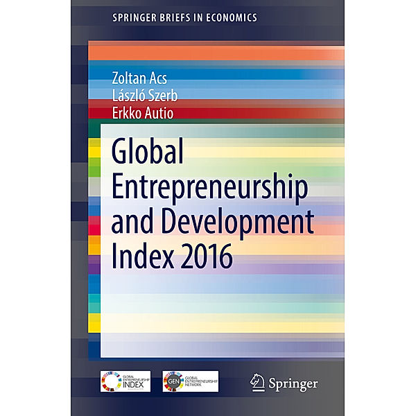 Global Entrepreneurship and Development Index 2016, Zoltan Acs, László Szerb, Erkko Autio