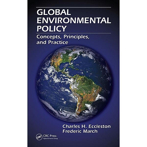 Global Environmental Policy, Charles H. Eccleston, Frederic March